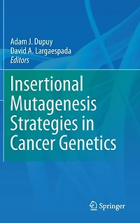 Insertional Mutagenesis Strategies Cancer Genetics
