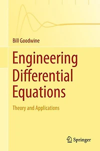 Engineering Differential Equations: Theory and Applications