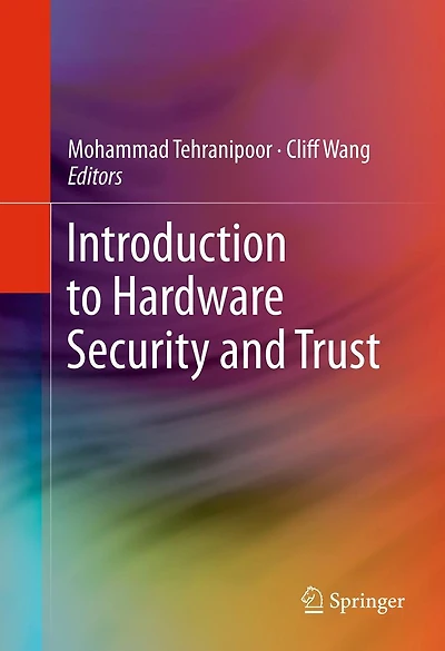 Introduction to Hardware Security and Trust
