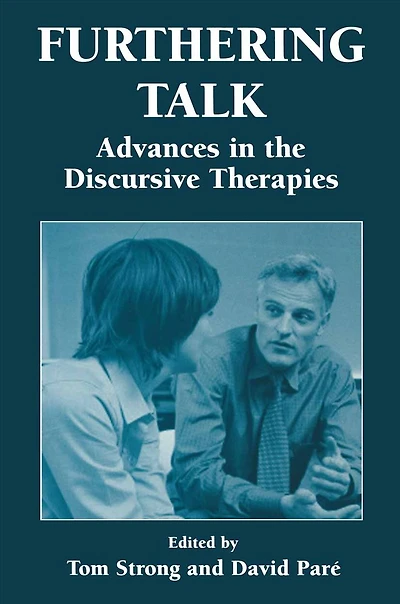 Furthering Talk: Advances the Discursive Therapies