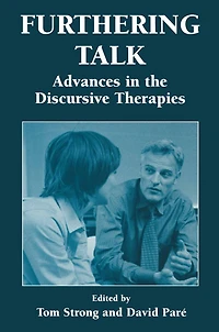 Furthering Talk: Advances the Discursive Therapies