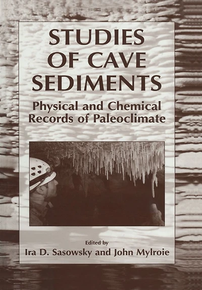 Studies of Cave Sediments: Physical and Chemical Records Paleoclimate