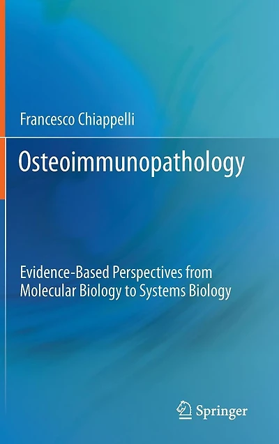 Osteoimmunopathology: Evidence-Based Perspectives from Molecular Biology to Systems