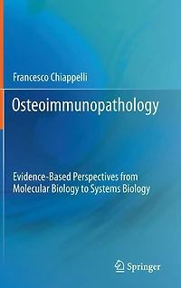 Osteoimmunopathology: Evidence-Based Perspectives from Molecular Biology to Systems