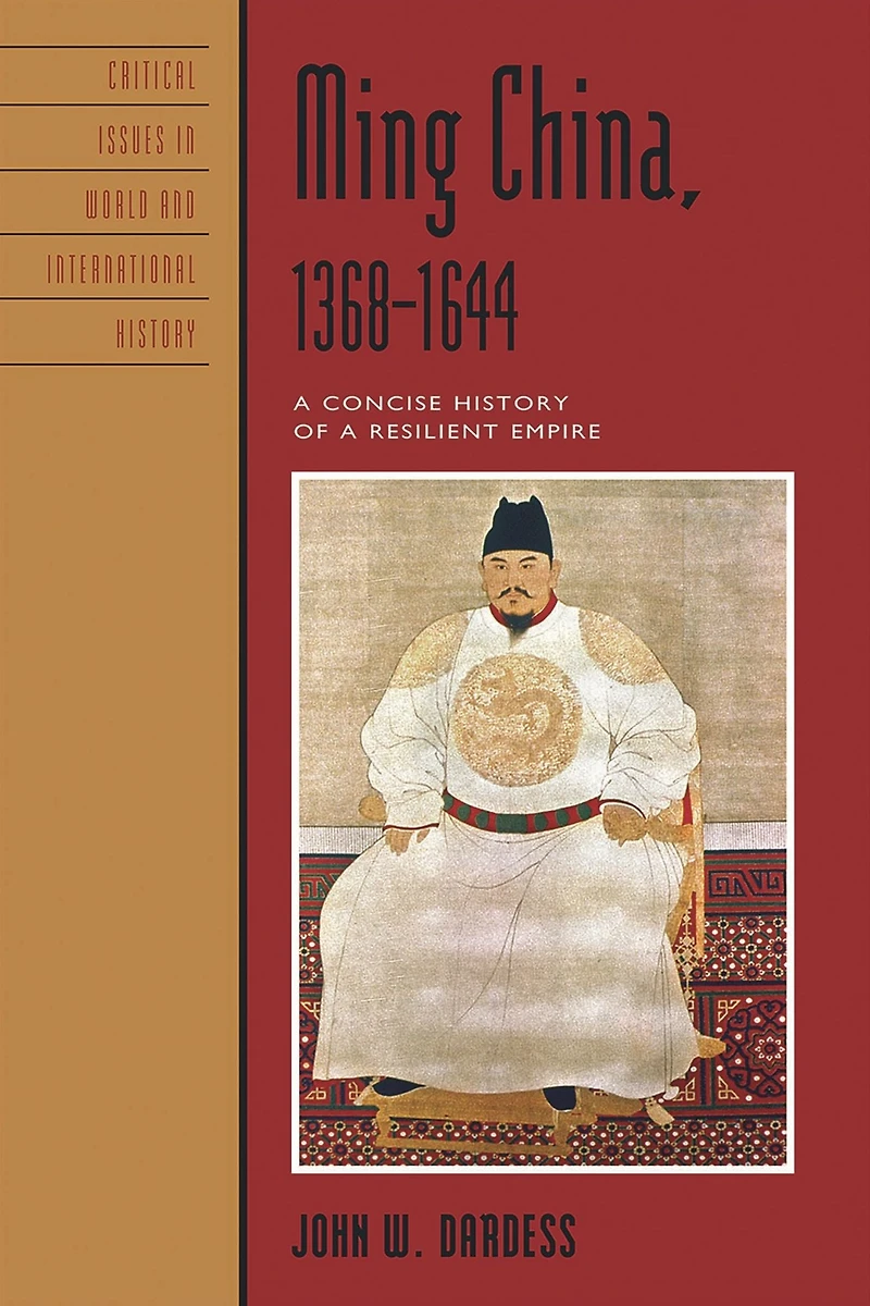 Ming China, 1368-1644: a Concise History of Resilient Empire