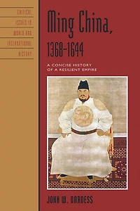 Ming China, 1368-1644: a Concise History of Resilient Empire