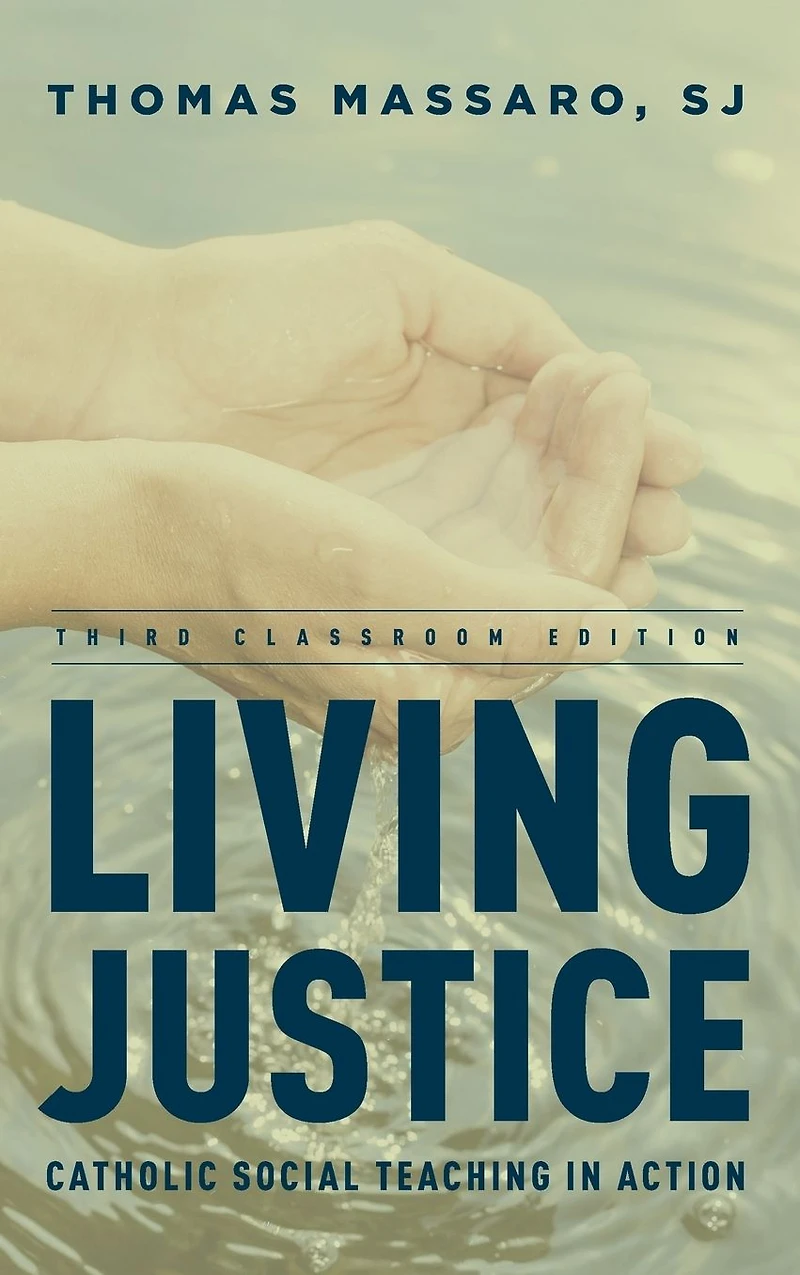 Living Justice: Catholic Social Teaching Action