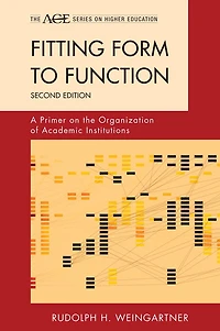 Fitting Form to Function: A Primer on the Organization of Academic Institutions