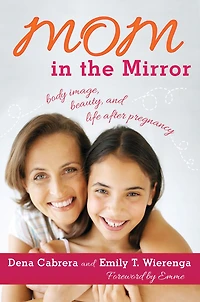 Mom the Mirror: Body Image, Beauty, and Life after Pregnancy