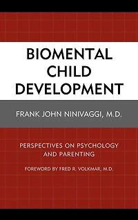 Biomental Child Development: Perspectives on Psychology and Parenting
