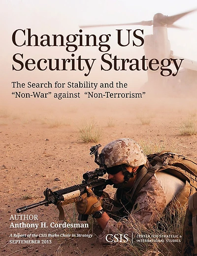 Changing US Security Strategy: The Search for Stability and the "Non-War" against "Non-Terrorism"