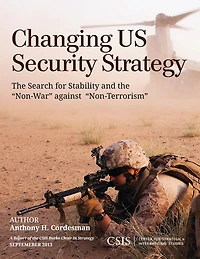 Changing US Security Strategy: The Search for Stability and the "Non-War" against "Non-Terrorism"