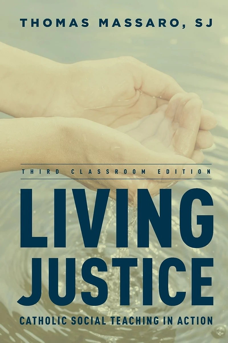 Living Justice: Catholic Social Teaching Action