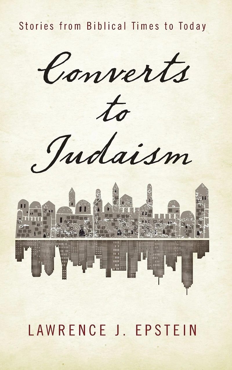 Converts to Judaism: Stories from Biblical Times Today