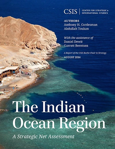 The Indian Ocean Region: A Strategic Net Assessment