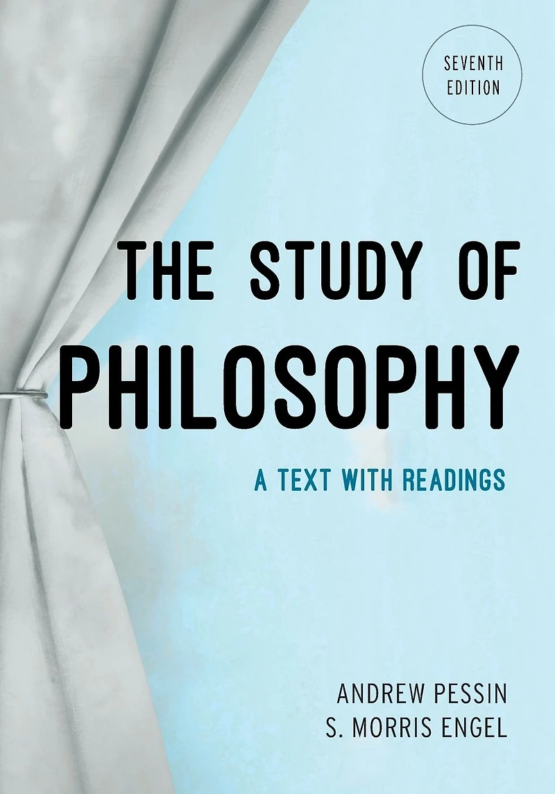 The Study of Philosophy: A Text with Readings