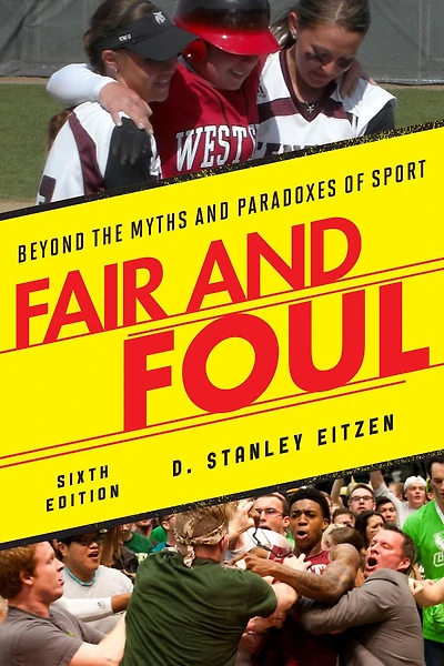 Fair and Foul: Beyond the Myths Paradoxes of Sport