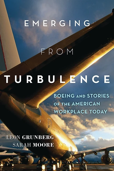 Emerging from Turbulence: Boeing and Stories of the American Workplace Today