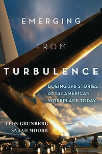 Emerging from Turbulence: Boeing and Stories of the American Workplace Today