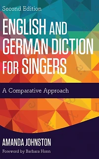 English and German Diction for Singers: A Comparative Approach