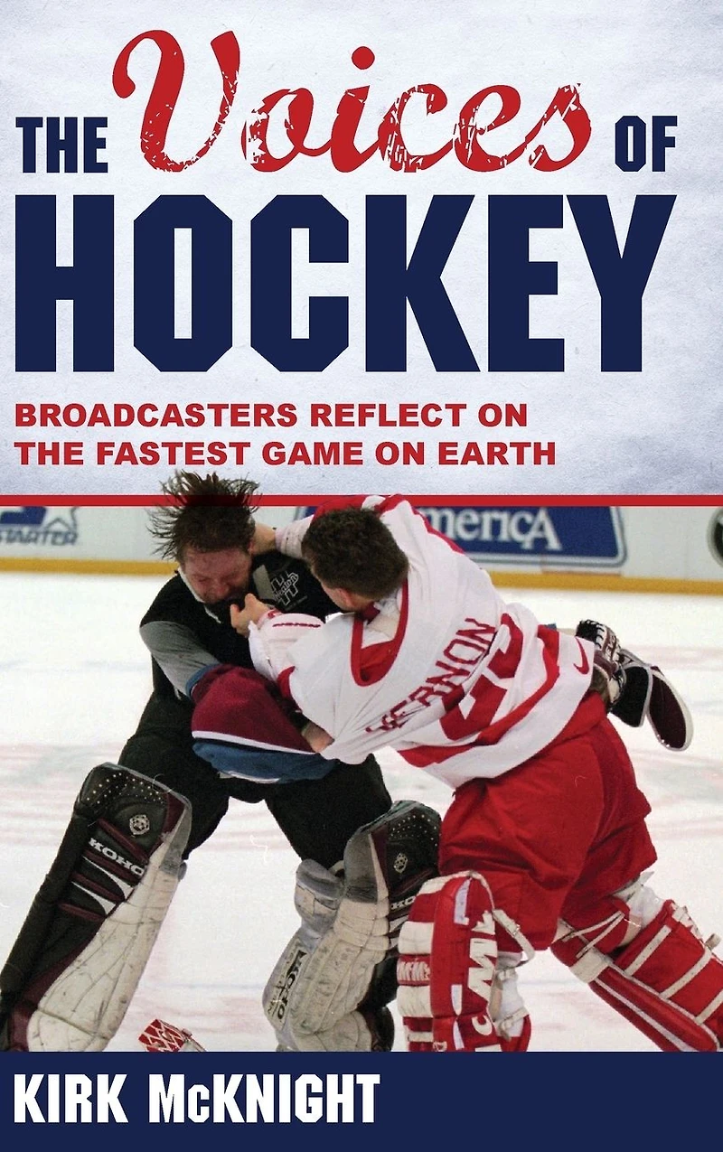 the Voices of Hockey: Broadcasters Reflect on Fastest Game Earth