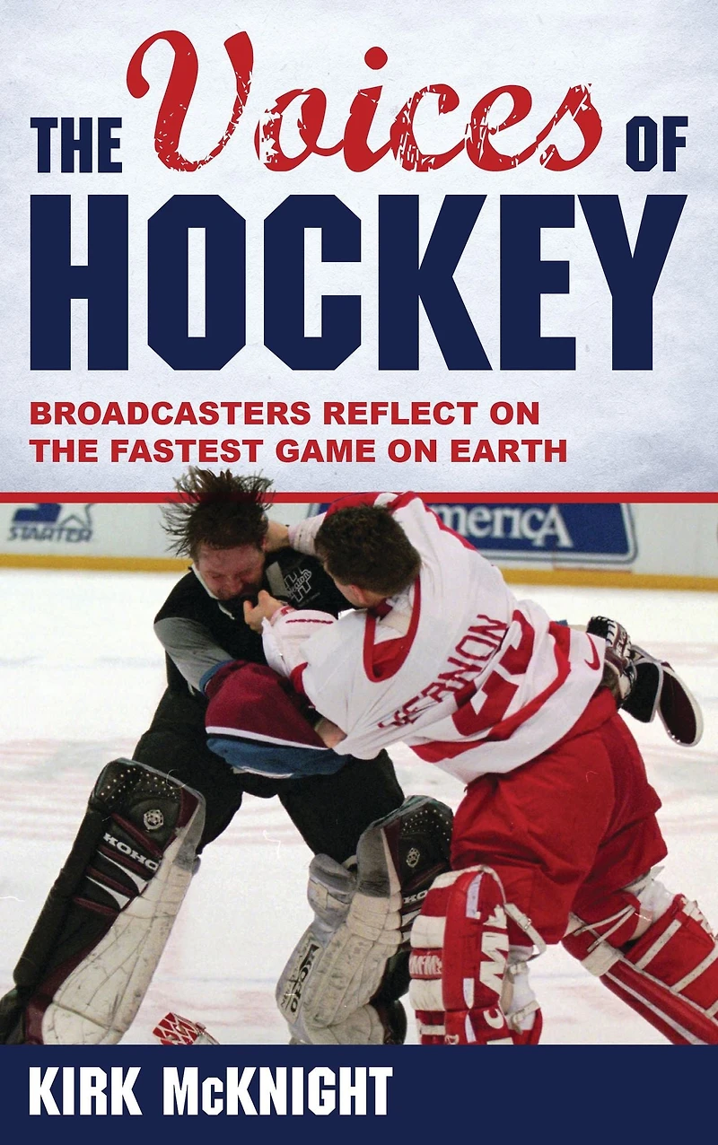 the Voices of Hockey: Broadcasters Reflect on Fastest Game Earth