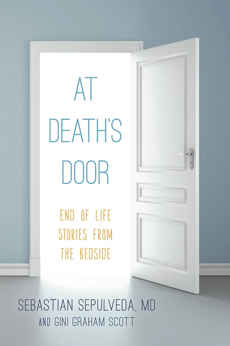 At Death's Door: End of Life Stories from the Bedside
