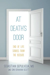 At Death's Door: End of Life Stories from the Bedside