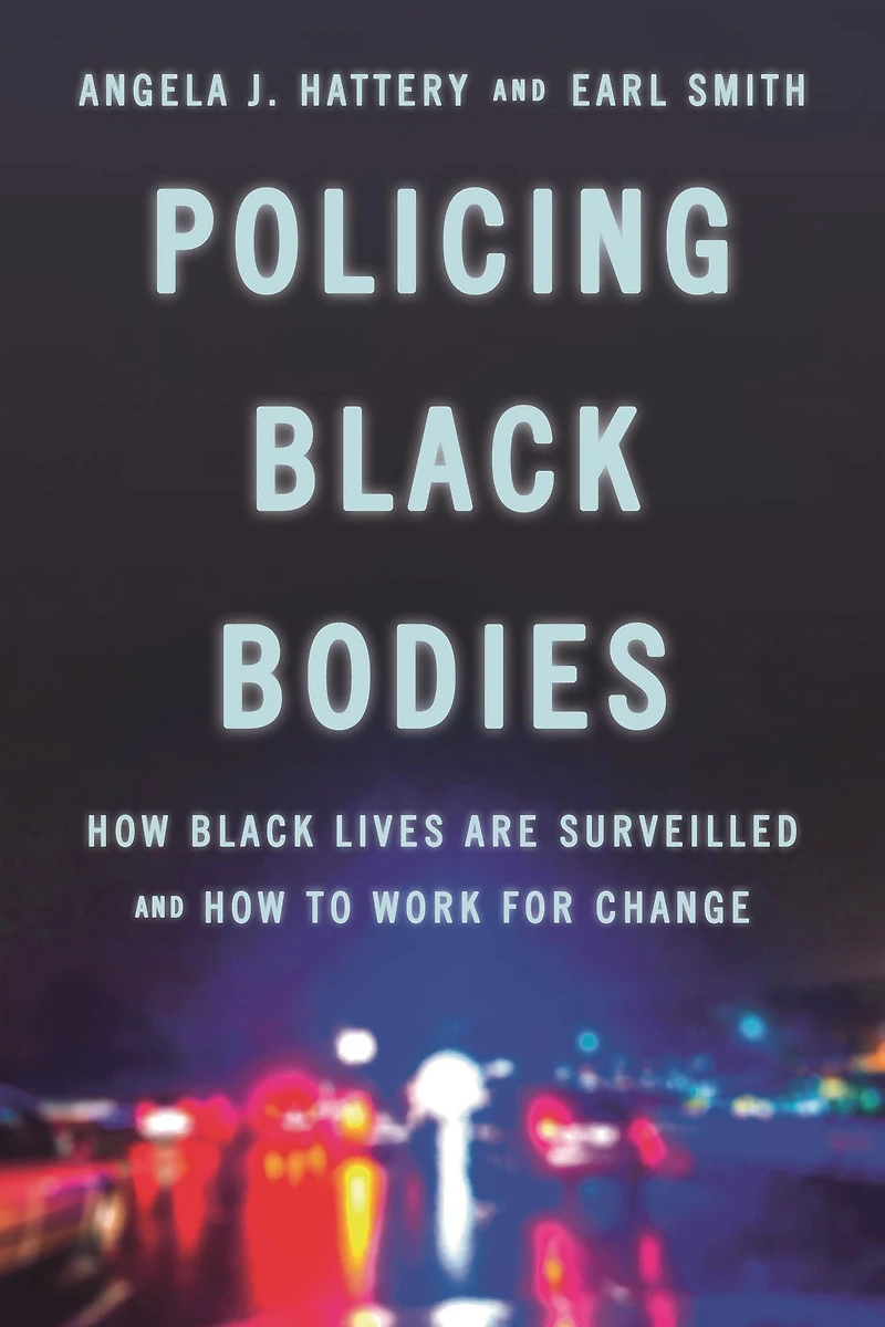 Policing Black Bodies: How Lives Are Surveilled and to Work for Change