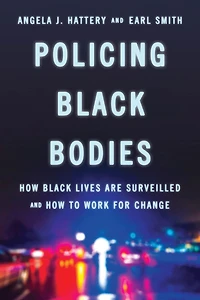 Policing Black Bodies: How Lives Are Surveilled and to Work for Change