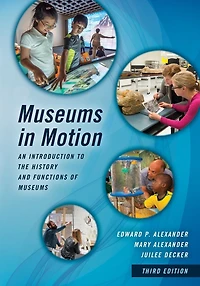 Museums Motion: An Introduction to the History and Functions of