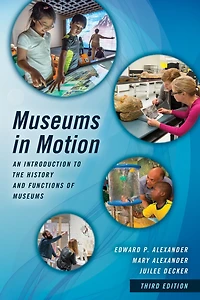 Museums Motion: An Introduction to the History and Functions of