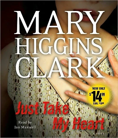 Just Take My Heart: A Novel