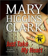 Just Take My Heart: A Novel