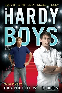 Movie Mayhem: Book Three the Deathstalker Trilogy (Hardy Boys Undercover Brothers Series #39)