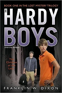 the Children of Lost: Book One Lost Mystery Trilogy (Hardy Boys Undercover Brothers Series #34)