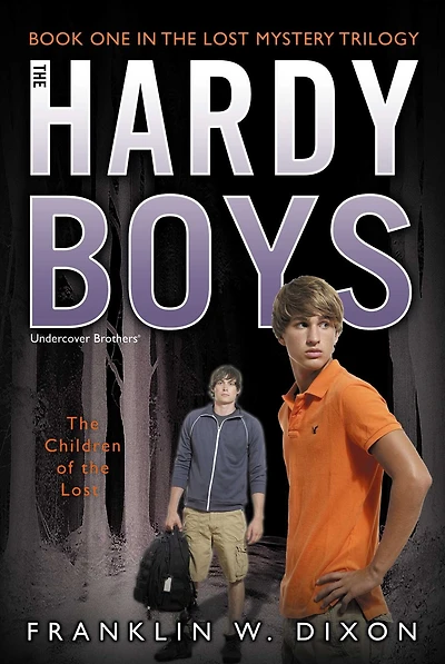 the Children of Lost: Book One Lost Mystery Trilogy (Hardy Boys Undercover Brothers Series #34)