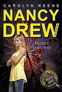 Secret Sabotage (Nancy Drew Girl Detective Series: Mystery Series #1)