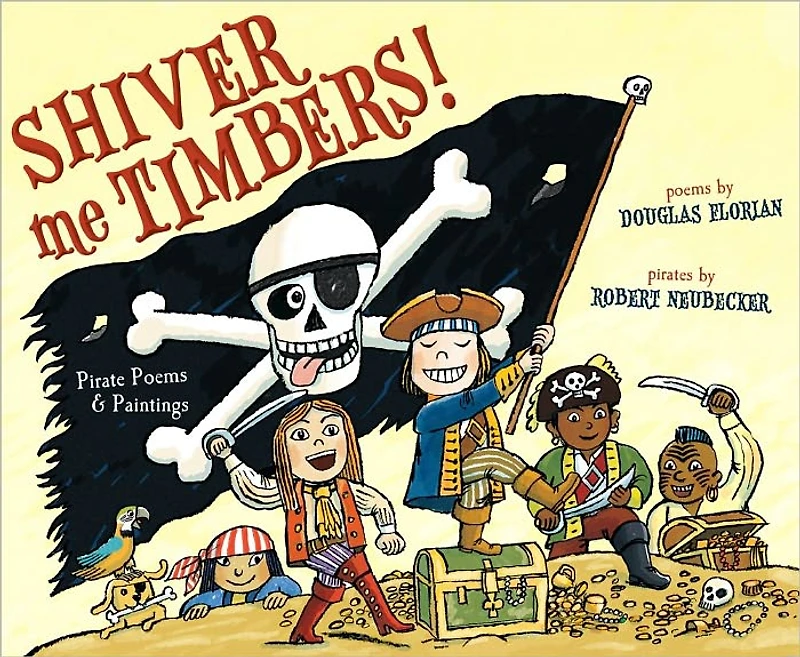 Shiver Me Timbers!: Pirate Poems & Paintings (with audio recording)