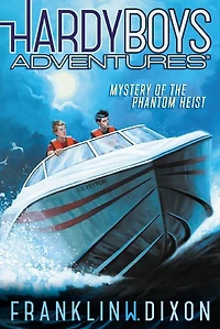 Mystery of the Phantom Heist (Hardy Boys Adventures Series #2)