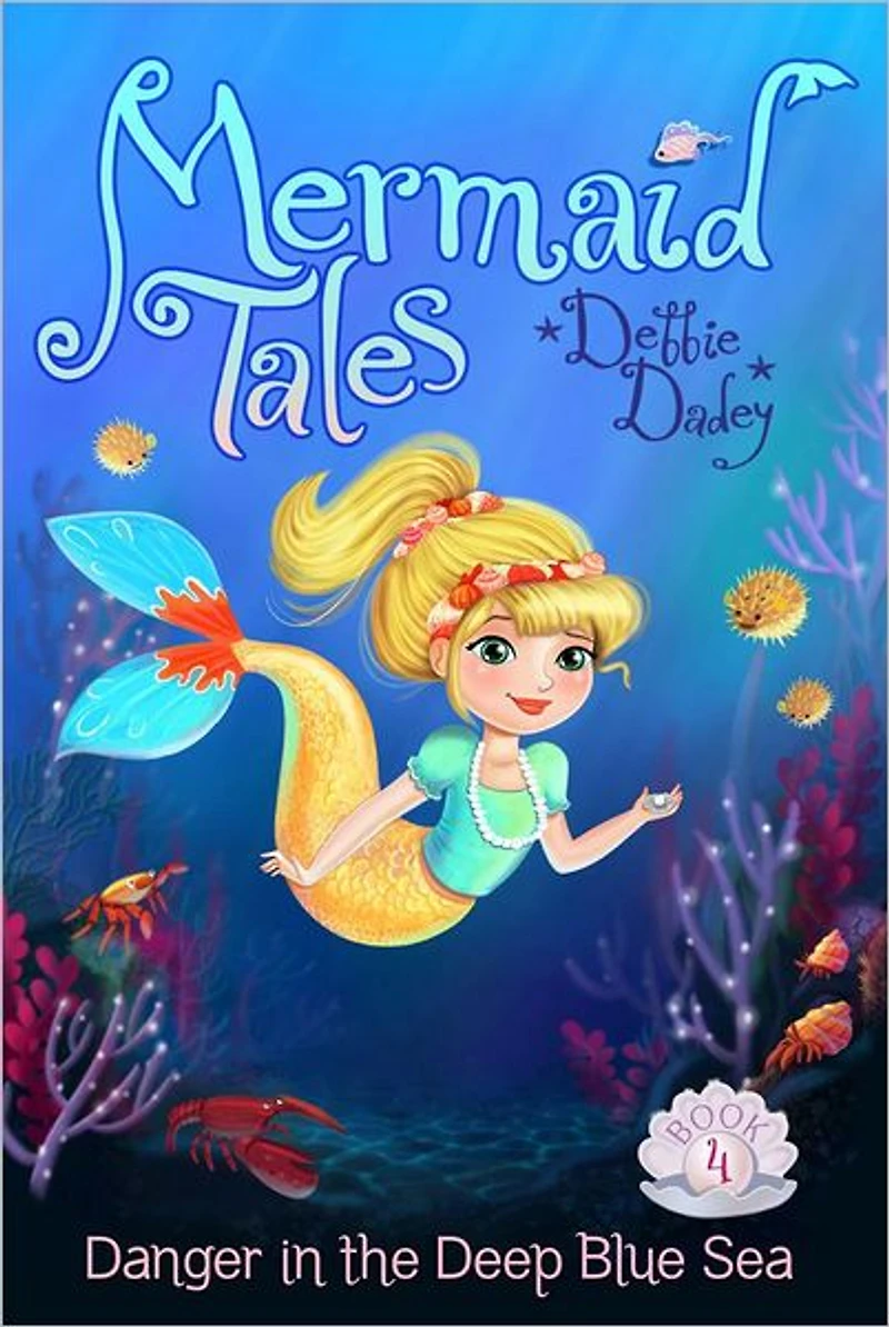 Danger the Deep Blue Sea (Mermaid Tales Series #4)