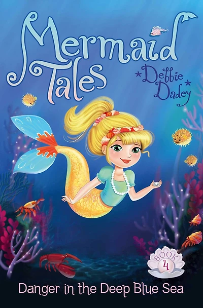 Danger the Deep Blue Sea (Mermaid Tales Series #4)