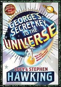 George's Secret Key to the Universe (George's Series #1)