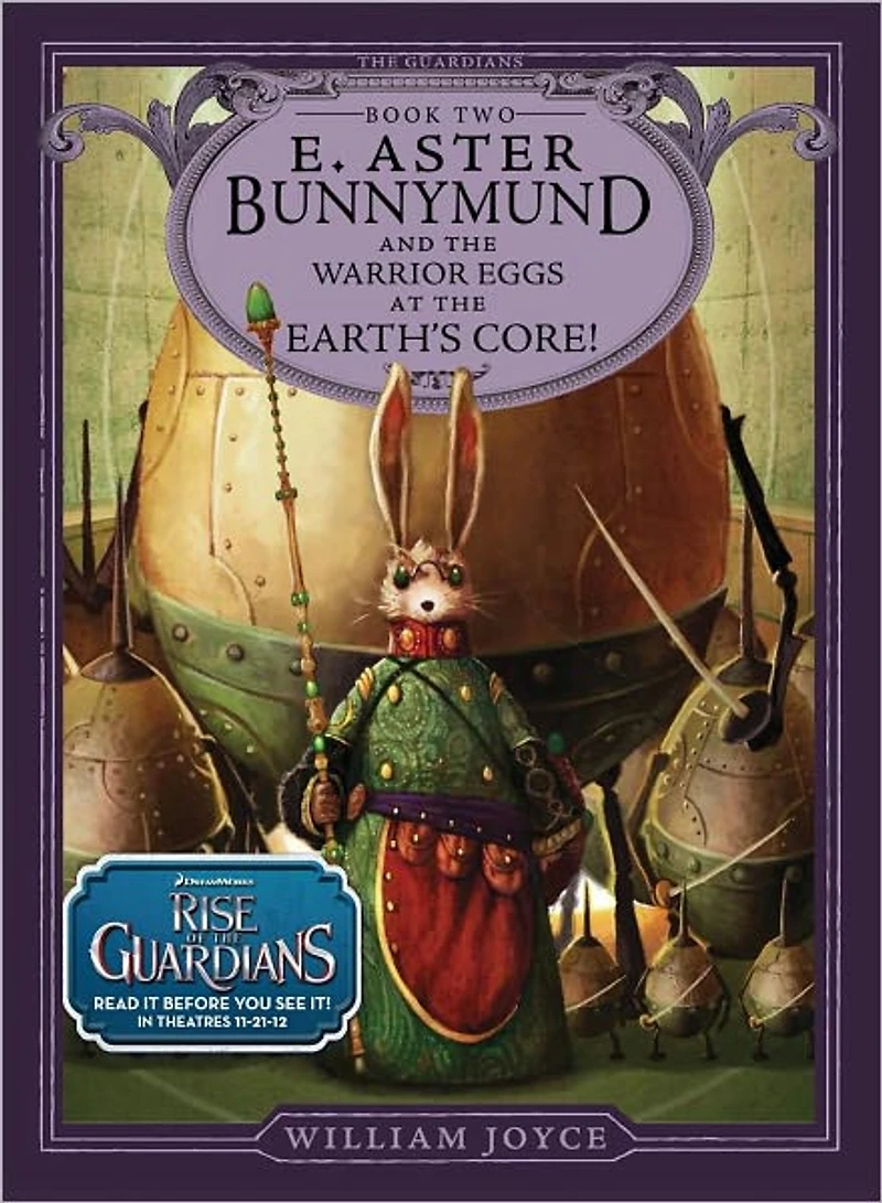 E. Aster Bunnymund and the Warrior Eggs at Earth's Core!