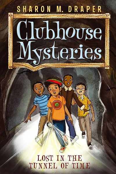 Lost the Tunnel of Time (Clubhouse Mysteries Series #2)