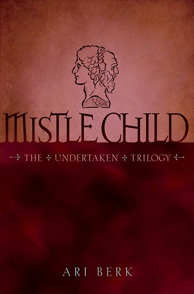 Mistle Child (Undertaken Trilogy Series #2)