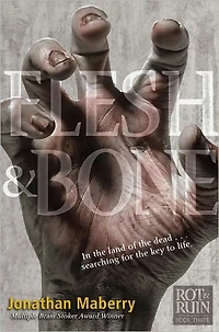 Flesh & Bone (Rot Ruin Series #3)