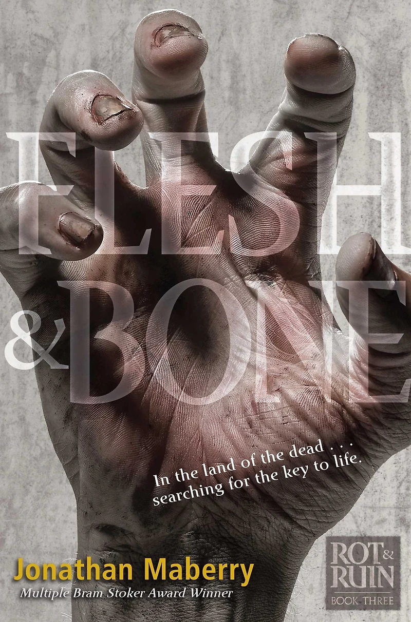 Flesh & Bone (Rot Ruin Series #3)