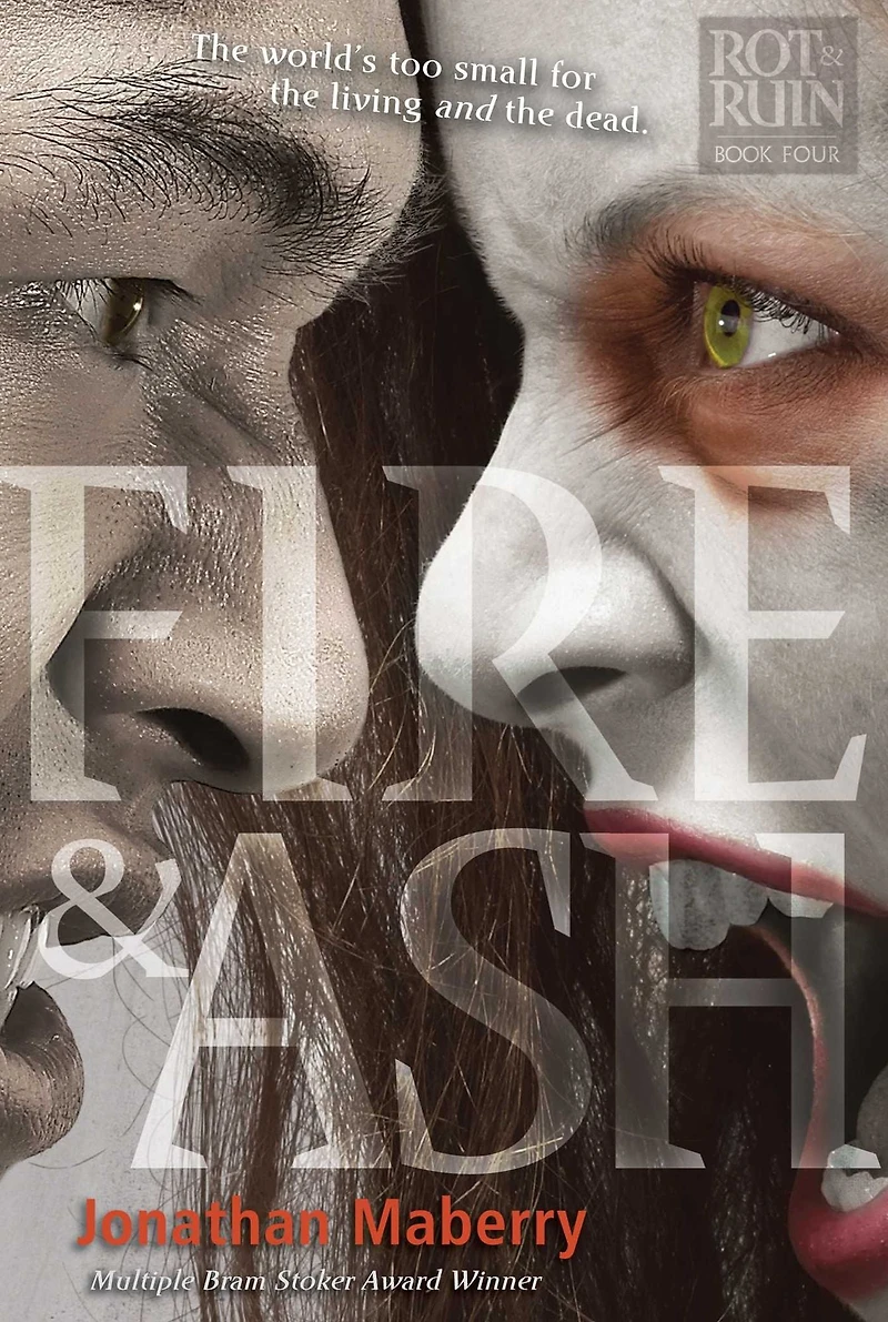 Fire & Ash (Rot Ruin Series #4)