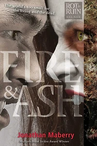 Fire & Ash (Rot Ruin Series #4)